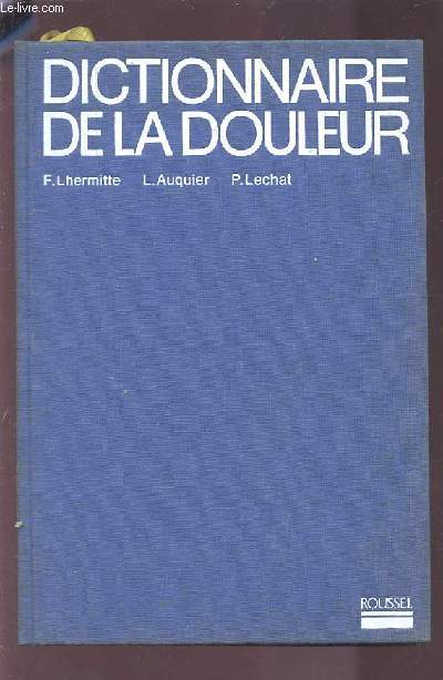 DICTIONNAIRE DE LA DOULEUR.