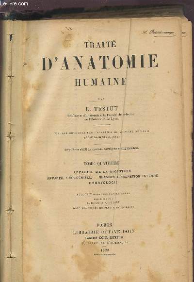 TRAITE D'ANATOMIE HUMAINE - TOME QUATRIEME : APPAREIL DE LA DIGESTION / APPAREIL URO-GENITAL / GLANDES A SECRETION INTERNE / EMBRYOLOGIE.