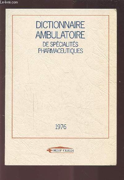 DICTIONNAIRE AMBULATOIRE DE SPECIALITES PHARMACEUTIQUES + FICHIER THERAPEUTIQUE.