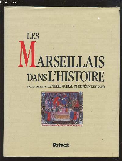 LES MARSEILLAIS DANS L'HISTOIRE.