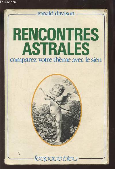 RENCONTRES ASTRALES - COMPAREZ VOTRE THEME AVEC LE SIEN.