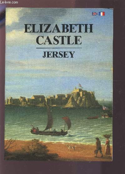 ELIZABETH CASTLE - JERSEY.