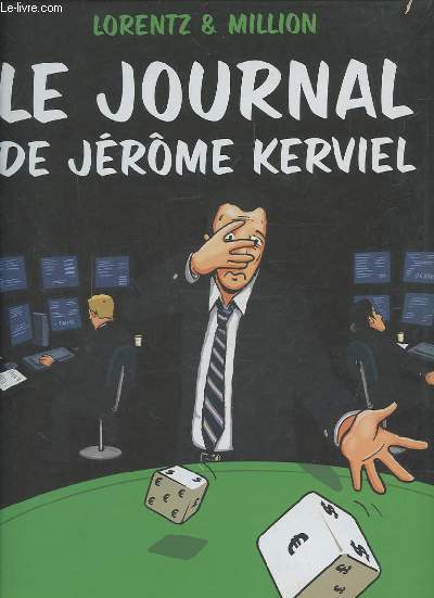LE JOURNAL DE JEROME KERVIEL.