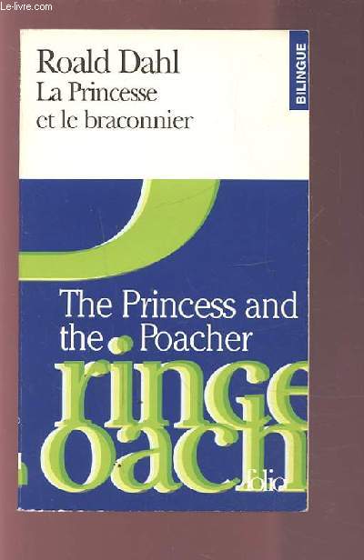 LA PRINCESSE ET LE BRACONNIER / THE PRINCESS AND THE POACHER - BILINGUE.