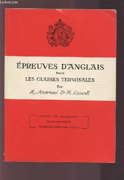 EPREUVES D'ANGLAIS POUR LES CLASSES TERMINALES - CLASSES DE PHILOSOPHIE / MATHEMATIQUES / SCIENCES EXPERIMENTALES - PROGRAMMES 1960.