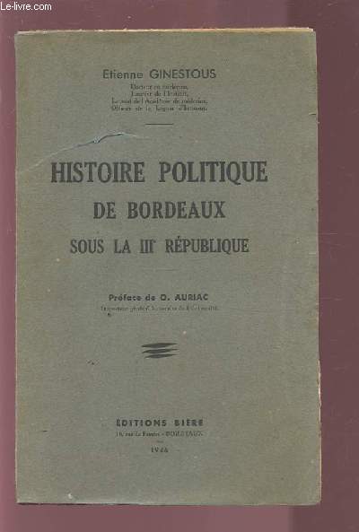 HISTOIRE POLITIQUE DE BORDEAUX SOUS LA II REPUBLIQUE.