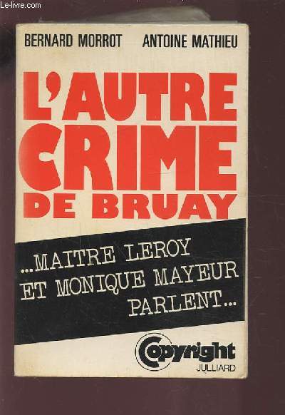 L'AUTRE CRIME DE BRUAY - MAITRE LEROY ET MONIQUE MAYEUR PARLENT...