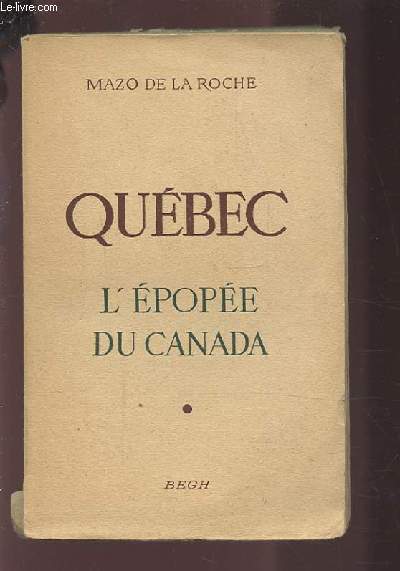 QUEBEC - L'EPOPEE DU CANADA.