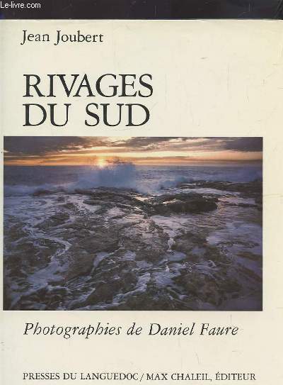 RIVAGES DU SUD - PHOTOGRAPHIES DE DANIEL FAURE.