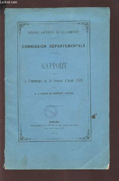 RAPPORT PRESENTE A L'OUVERTURE DE LA SESSION D'AOUT 1873.