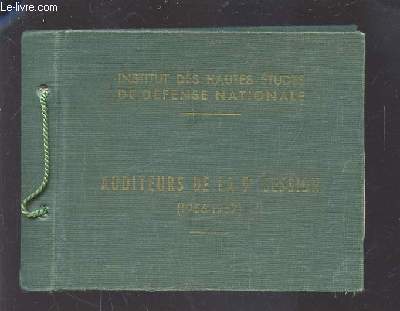 AUDITEURS DE LA 9 SESSION (1956-1957) - INSTITUT DES HAUTES ETUDES DE DEFENSE NATIONALE.