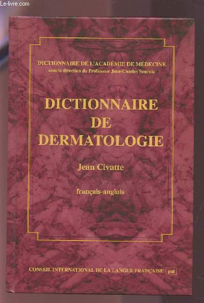 DICTIONNAIRE DE DERMATOLOGIE - FRANCAIS / ANGLAIS.