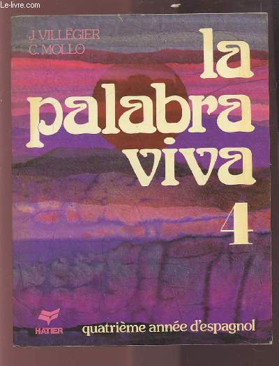LA PALABRA VIVA 4 - 4 ANNEE D'ESPAGNOL.