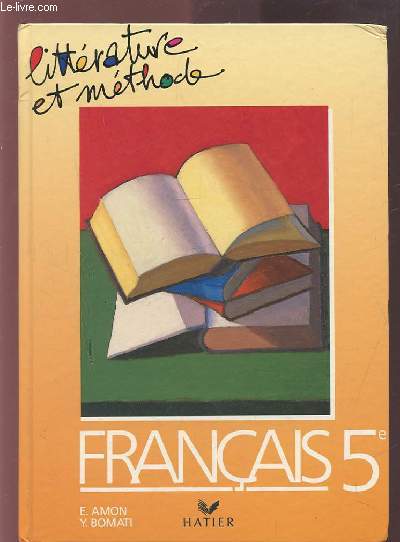 FRANCAIS 5 - LITTERATURE ET METHODE + EXTRAIT DU LIVRE DU PROFESSEUR.