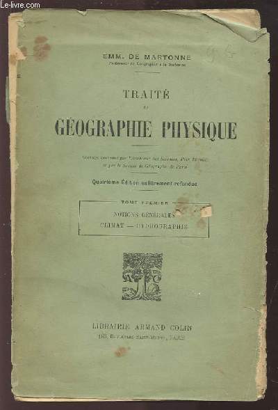 TRAITE DE GEOGRAPHIE PHYSIQUE - TOME 1 : NOTIONS GENERALES / CLIMAT / HYDROGRAPHIE.