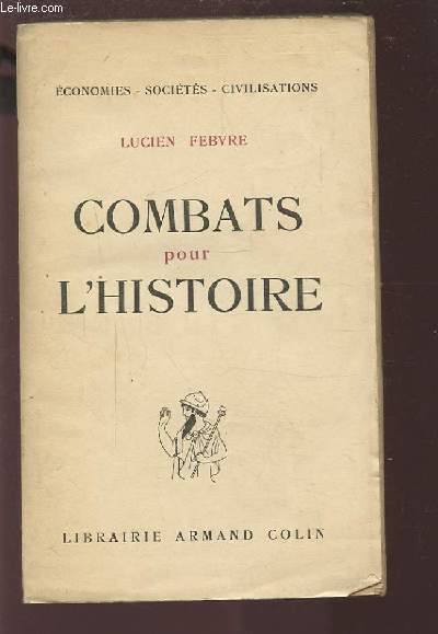 COMBATS POUR L'HISTOIRE - ECONOMIES / SOCIETES / CIVILISATIONS.