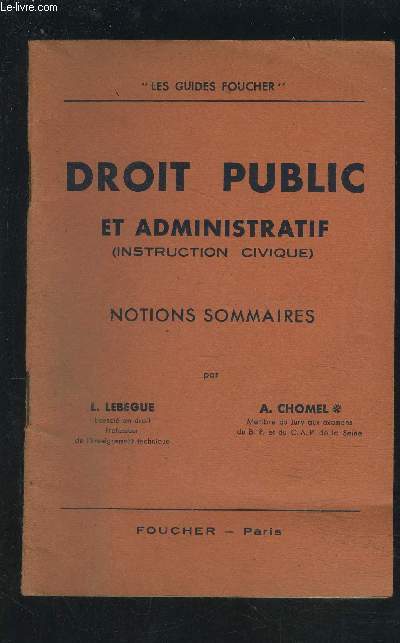 DROIT PUBLIC ET ADMINISTRATIF - NOTIONS SOMMAIRES - INSTRUCTION CIVIQUE.