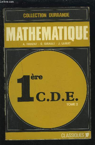 MATHEMATIQUE 1 C.D.E. TOME 2 - NOUVELLE COLLECTION DURRAND.