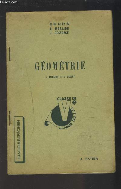 GEOMETRIE - CLASSE DE CINQUIEME, PREMIERE ANNEE DES E.P.S. ET DES ECOLES PRATIQUES.