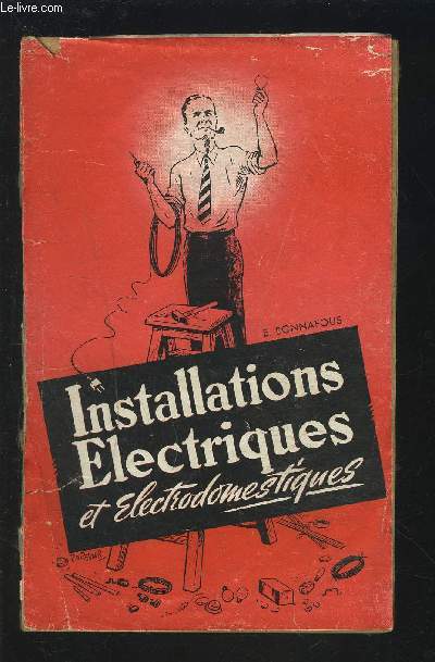 INSTALLATIONS ELECTRIQUES ET ELECTRODOMESTIQUES + ENVOI DE L'AUTEUR.