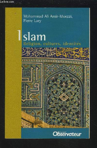 ISLAM - RELIGION, CULTURES, IDENTITES.