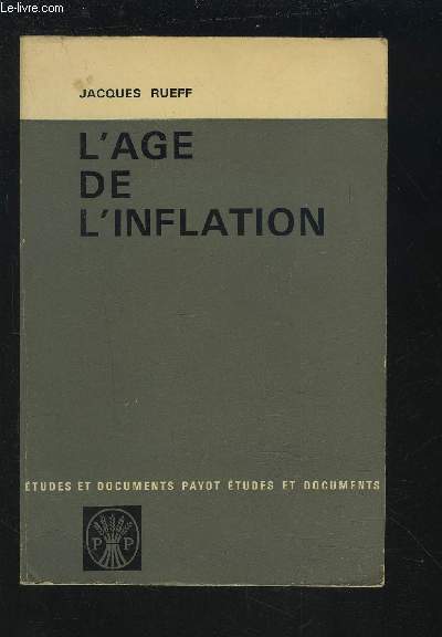 L'AGE DE L'INFLATION - ETUDES ET DOCUMENTS PAYOT.