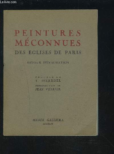 PEINTURES MECONNUES DES EGLISES DE PARIS - RETOUR D'EVACUATION.