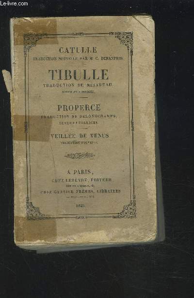 CATULLE + TIBULLE + PROPERCE + VEILLEE DE VENUS.
