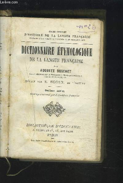 DICTIONNAIRE ETYMOLOGIQUE DE LA LANGUE FRANCAISE.
