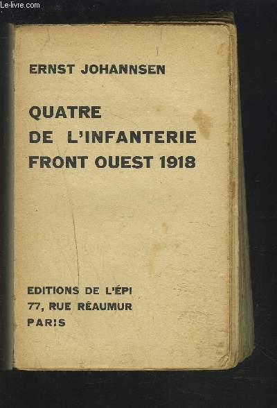 QUATRE DE L'INFANTERIE FRONT OUEST 1918.
