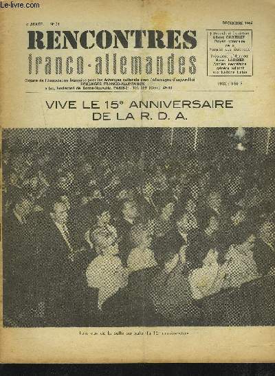 RENCONTRES FRANCO-ALLEMANDES - N31 / 6 ANNEE DECEMBRE 1964 : VIVE LE 15 ANNIVERSAIRE DE LA R.D.A. + COMITE NATIONAL + CHANGEMENTS RECENTS DANS LA GEOGRAPHIE ECONOMIQUE DE LA R.D.A. + LA VIE DE L'ASSOCIATION.