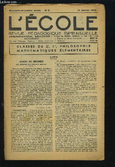 L'ECOLE - REVUE PEDAGOGIQUE N8 - 14 JANVIER 1950 : CLASSES DE 2, 1, PHILOSOPHIE MATHEMATIQUES ELEMENTAIRES - LATIN + FRANCAIS + MATHEMATIQUES ET SCIENCES + PHILOSOPHIE...ETC.