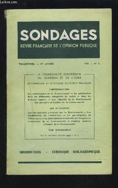 SONDAGES - REVUE N2 / 1955 / 17 ANNEE : LA COMMUNAUTE EUROPEENNE DU CHARBON ET DE L'ACIER - L'information + Les attitudes + Vue ensemble.