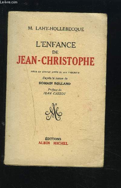 L'ENFANCE DE JEAN-CHRISTOPHE - PIECE EN 4 ACTES ET DIX TABLEAUX.