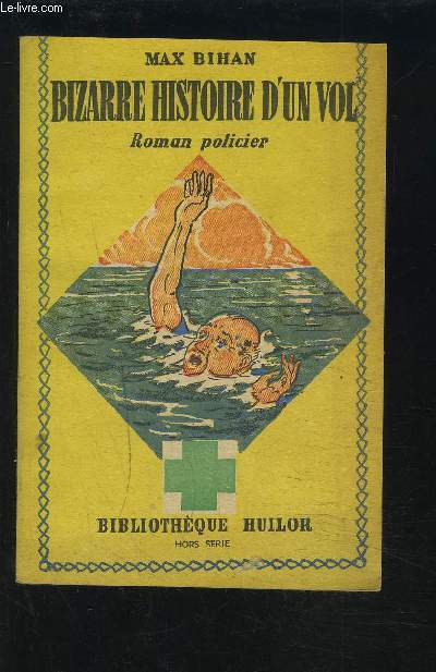 BIZARRE HISTOIRE D'UN VOL - ROMAN POLICIER.