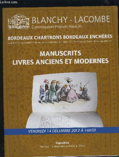 BORDEAUX CHARTRONS BORDEAUX ENCHERES : MANUSCRITS LIVRES ANCIENS ET MODERNES - VENDREDI 14 DECEMBRE 2012 A 14H30.