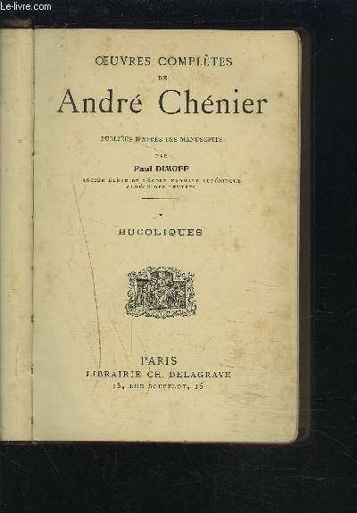 OEUVRES COMPLETES DE ANDRE CHENIER - BUCOLIQUES.