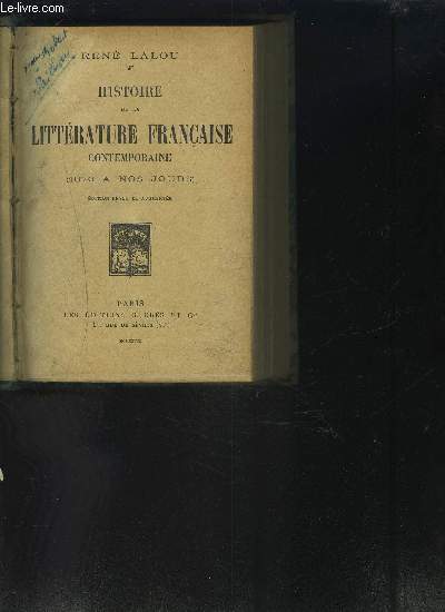 HISTOIRE DE LA LITTERATURE FRANCAISE CONTEMPORAINE 1870 A NOS JOURS.
