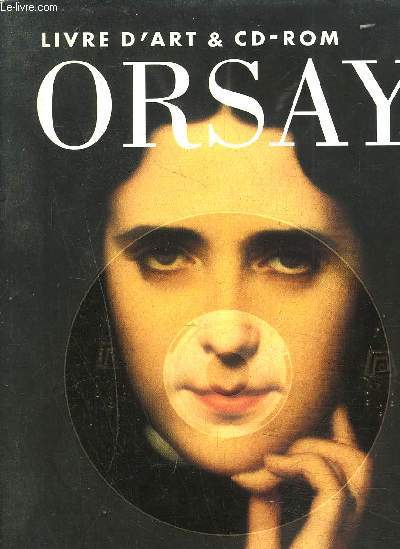 ORSAY - Livre d'art et CD-ROM- LIVRE SANS LE CD