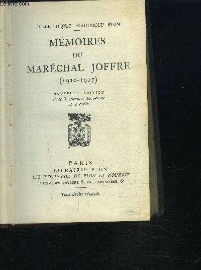 MEMOIRES DU MARECHAL JOFFRE (1910-1917) - Nouvelle dition