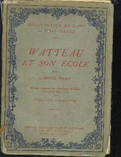 WATTEAU ET SON ECOLE - 2EME EDITION - Collection Bibliothque de l'art du XVIII sicle