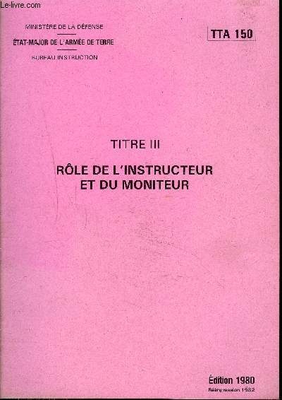 ROLE DE L'INSTRUCTEUR ET DU MONITEUR - TTA 150.