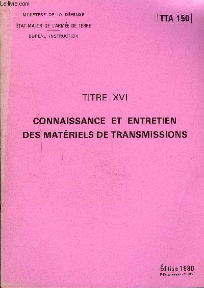 CONNAISSANCE ET ENTRETIEN DES MATERILES DE TRANSMISSIONS - TTA 150.
