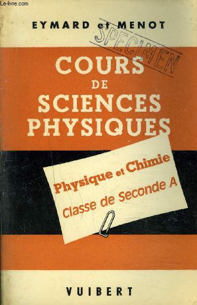 COURS DE SCIENCE PHYSIQUES - PHYSIQUE ET CHIMIE CLASSE DE SECONDE A - NOUVEAUX PROGRAMMES.