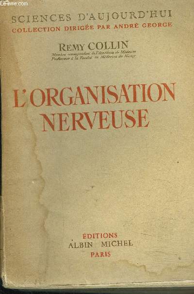 L'ORGANISATION NERVEUSE - COLLECTION SCIENCES D'AUJOURD'HUI.