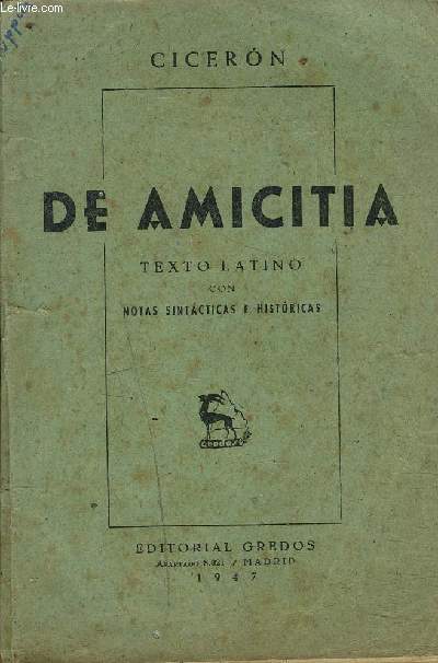 DE AMICITIA - TEXTO LATINO CON NOTAS SINTACTICAS E HISTORICAS.