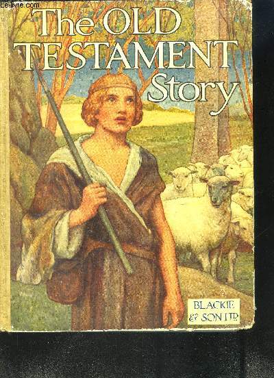 THE OLD TESTAMENT STORY - TOLD FOR CHILDREN