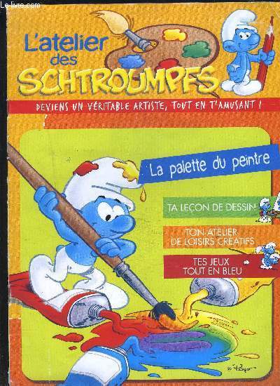 L ATELIER DES SCHTROUMPFS / MARS 2010/ la palette du peintre- ta leon de dessin- ton atelier de loisirs cratifs- tes jeux tout en bleu/