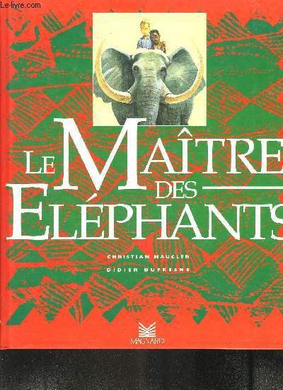 LE MAITRE DES ELEPHANTS