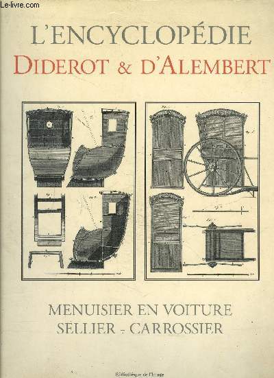 L ENCYCLOPEDIE DIDEROT & D ALEMBERT- MENUISIER EN VOITURE/SELLIER/CARROSSIER